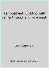 Ferrocement: Building with
