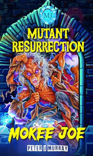 Mokee Joe: Mutant
