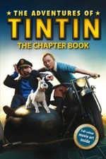 The Adventures of Tintin: The Chapter Book (Adventures of Tintin Film Tie)