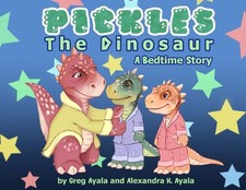 Pickles The Dinosaur A Bedtime