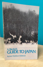 A Birder's Guide to Japan (1987 1st ed J Washburn Robinson birdwatching))