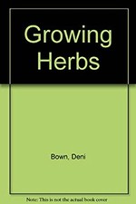Growing Herbs Deni Bown