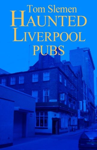 Haunted liverpool pubs - liverpool,