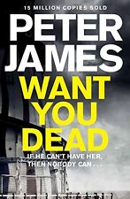 Want You Dead (Roy Grace),Peter James- 9781447203193