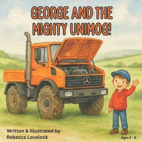 George and the mighty unimog - and,