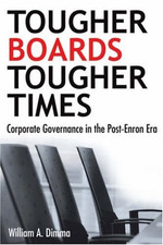 Tougher Boards for Tougher Times: Corporate Governance... - Dimma, William A.