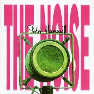 Peter hammill the noise - peter,
