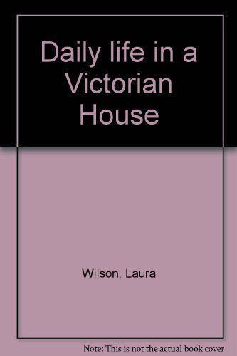 Daily life victorian - life, a