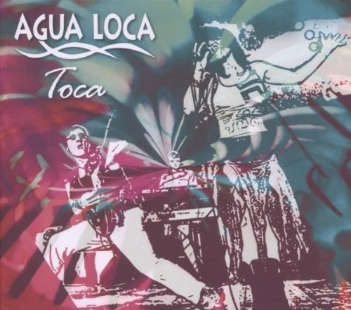 Agua loca toca album us - agua, (us