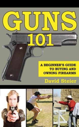 Guns 101 beginner s - a, guide