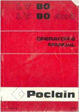Poclain LY80 & LY80 4x4 Operators Manual - LY 80 - Excavator, Backhoe, Clamshell