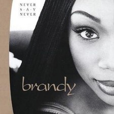 Brandy: Never Say Never
