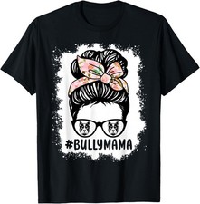 American Bully Mom messy bun hair glasses _ Bully mama  Gift Unisex T-Shirt