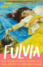 Fulvia the woman who broke - who,
