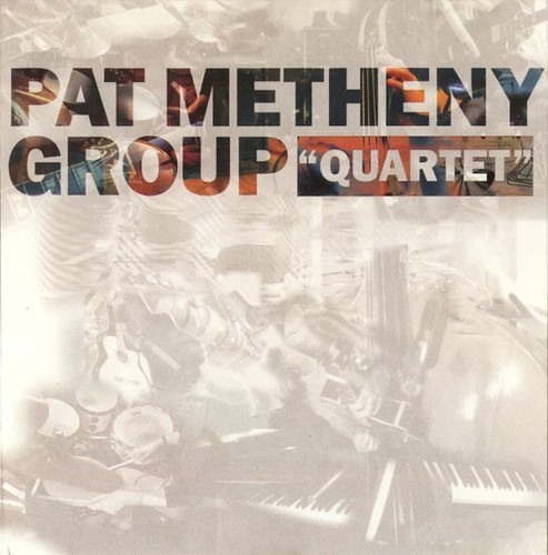 Pat metheney group quartet - pat,