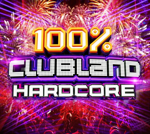 100 clubland hardcore - hardcore,