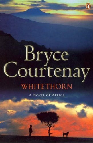 Whitethorn bryce courtenay - whitethorn, by