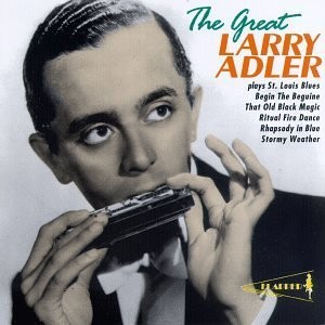 Great larry adler - larry,