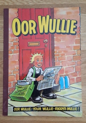 Classic oor wullie annual - "oor, wullie"