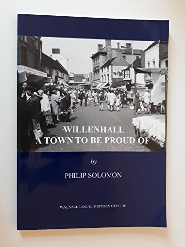 Willenhall town be proud - a, to