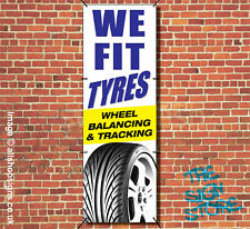 TYRE SIGN WE FIT TYRES BANNER VERTICAL OUTDOOR SIGN waterproof VERTICAL SIGN