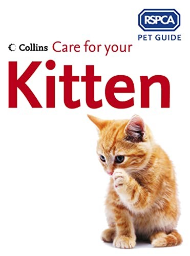 Care for your kitten - care, (rspca