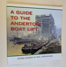 A GUIDE TO THE ANDERTON BOAT LIFT Carden & Parkhouse 2013 stapled paperback