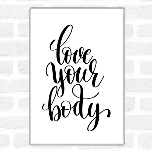 White black love your - love, body