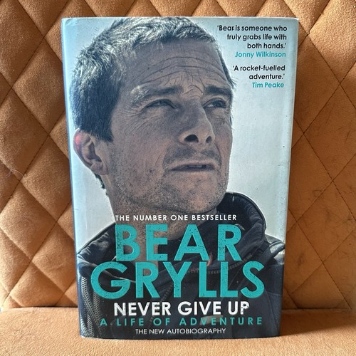 Bear grylls never give - grylls,