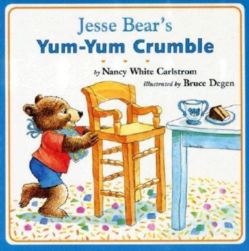 Jesse bear yum - yum-yum, crumble