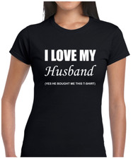 I LOVE MY HUSBAND LADIES T