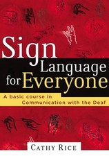 Sign Language for Everyone: A