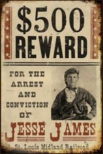 Jesse James Wanted Poster $500