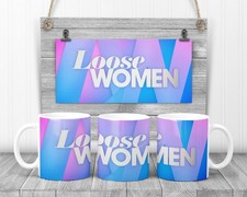 Loose Woman TV Mug, 11oz