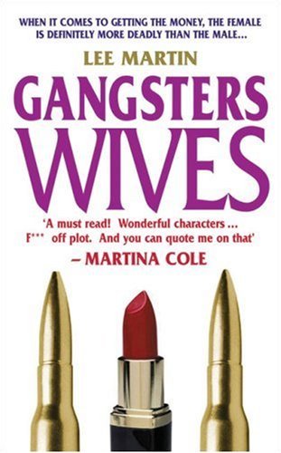 Gangsters wives lee martin - by,
