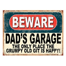 Beware Dad's Garage Grumpy Old