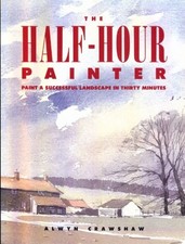The Half-Hour Painter: Paint a