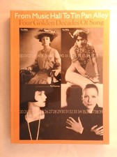 From Music Hall to Tin Pan Alley - music & lyrics to 4 decades of song  PB 