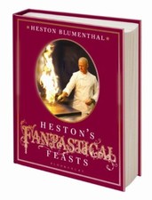 Heston's Fantastical Feasts By Heston Blumenthal