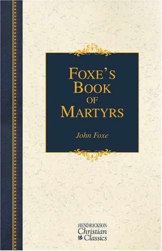 Foxe book martyrs - of,