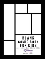Blank Comic Book for Kids: Draw Your Own Comic Book, Make Your Own Comic Book, 