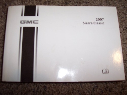 2007 gmc sierra classic owner - 2007,