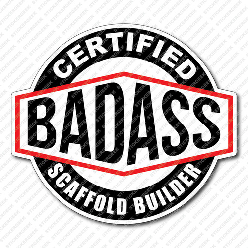 Certified bad ass scaffold - certified,