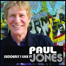 Paul Jones Suddenly I Like It