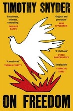 On Freedom by Timothy Snyder