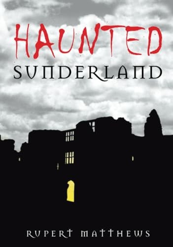 Haunted sunderland matthews - haunted, by