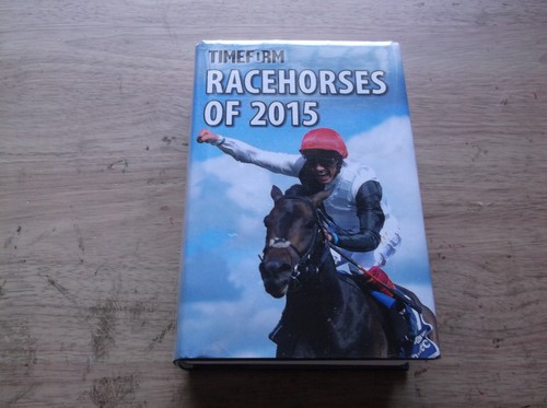 Timeform racehorses 2015 - "racehorses, of