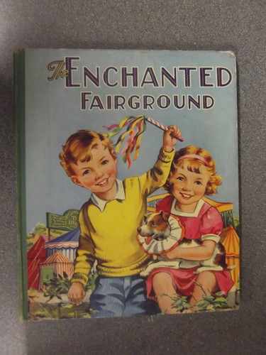 The enchanted fairground - the,