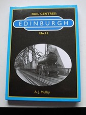 Edinburgh (Rail Centres)-A.J. Mullay, 9781901945256