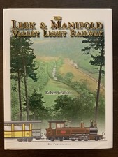 The Leek & Manifold Valley Light Railway SIGNED by Robert Gratton 1st Ed HB w/DJ